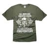 Mens Firefighter T-shirt Firefighting Shirts Firefighter Funny Gift Tees Him