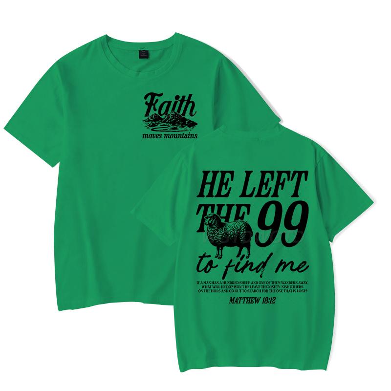 Faith Based TShirt for Unisex Unisex He Left The 99 To Find Me Graphic Tee Religious Faith Gift for Christian Short Sleeve Tshirt