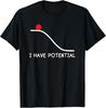 Physics I Have Potential Energy Funny T-Shirt Unisex T-Shirt