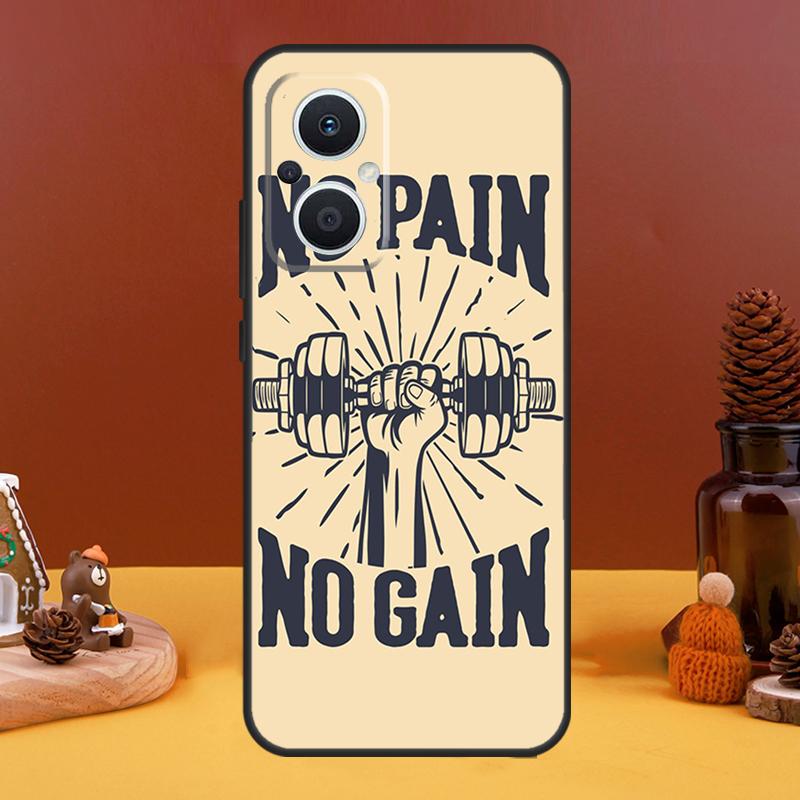 No Pain No Gain Gym Case For OPPO Reno 10 Pro 11 F 4 6 7 8 5 Lite 4Z 5Z 8T OPPO Find X6 Pro X5 X2 X3 Lite Cover