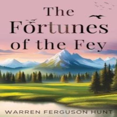 The Fortunes of the Fey by Warren Ferguson Hunt Paperback Book 9781800167896