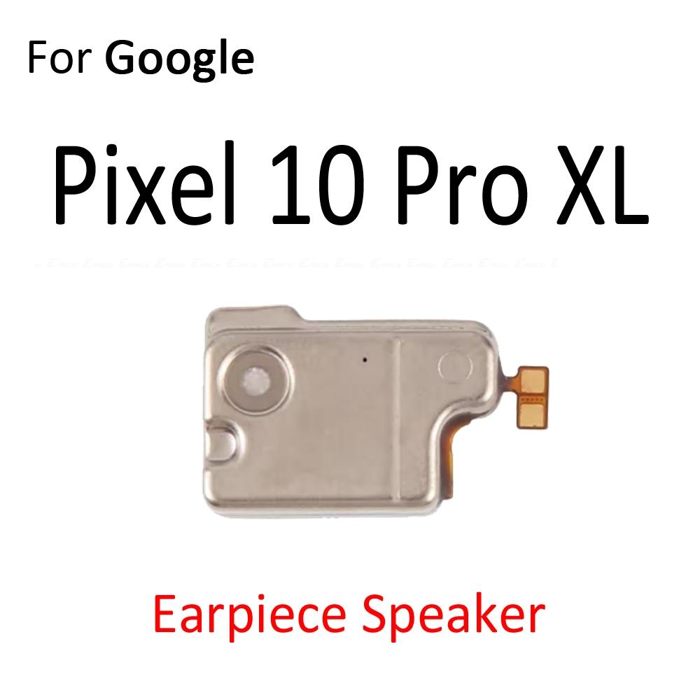 Loudspeaker For Google Pixel 10 Pro XL 10a 9 Pro Fold 1 2 Loud Earpiece Ear Speaker Buzzer Ringer Sound Module Replacement Parts