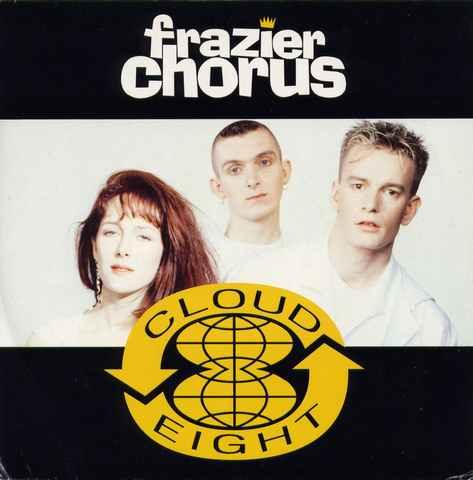 

7inch Record FRAZIER CHORUS - Cloud 8 VS1252 VIRGIN 1990 UK Rock Used