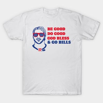 Asian Size Men Black Print T-shirt Be Good Do Good God Bless Go Bills Josh Allen Quote Mvp Buffalo Bills No-Cut Heat Transfer Print Cotton Tshirt