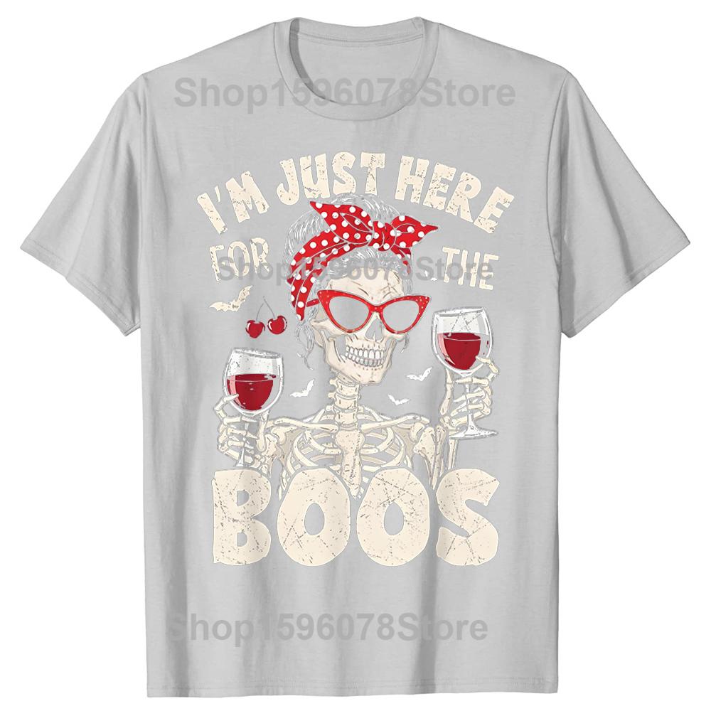 Women Halloween Funny Im Just Here for The Boos Skeleton Tshirts Men Casual Tshirt 100 Cotton Loose Oversized T Shirt Summer