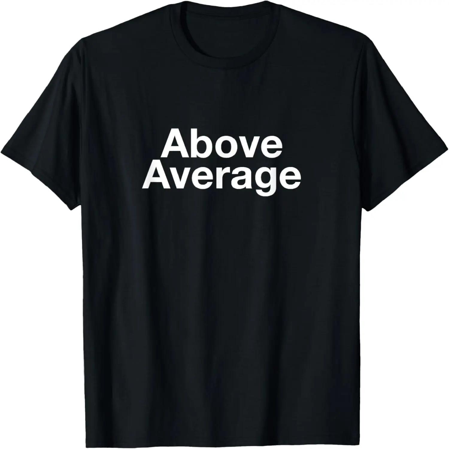 Above Average T-Shirt S