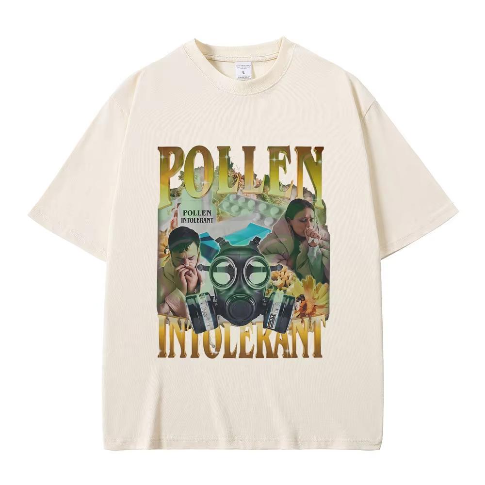 Pollen Intolerant T-shirt Men Women Fashion Oversized Streetwear Funny Spring Allergy Meme Y2k T Shirts Male Pure Cotton Tshirts