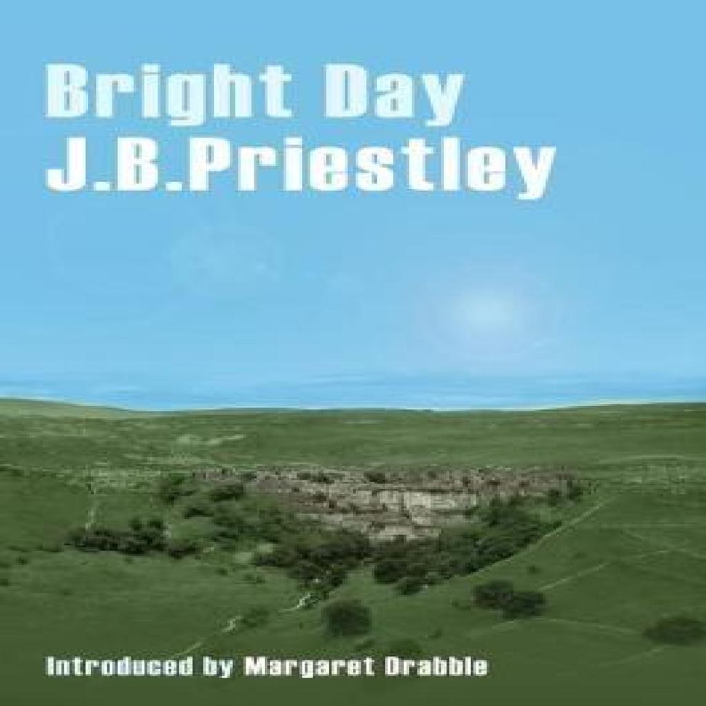 Bright Day by J. B. Priestley Paperback Book 9781912101511