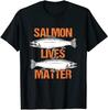 Salmon Lives Matter Bass Fly Fishing Fish Fisherman Gift TShirt Summer Cotton Short Sleeve ONeck Mens T Shirt New S3XL