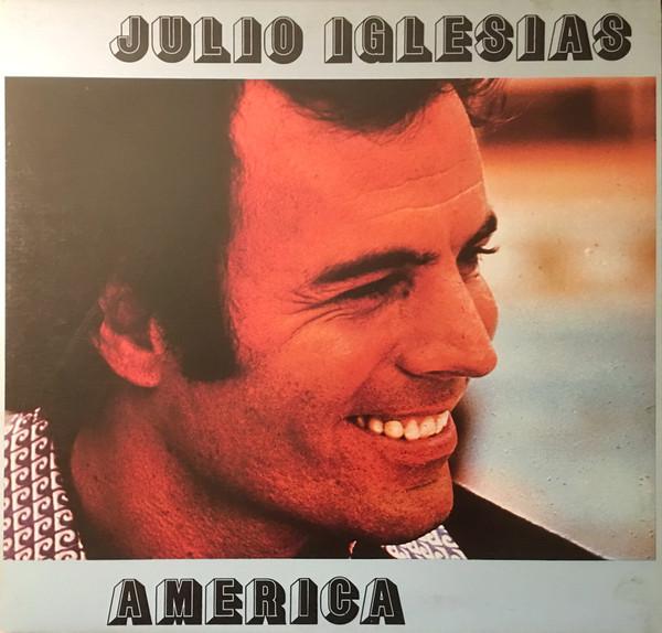 LP Record JULIO IGLESIAS  America PFC90653 CBS 1981 Canada Latin Used