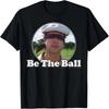 Caddyshack Sei der Ball Porträt T-Shirt
