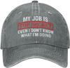 My Job Is Top Secrets Even I Dont Know What Im Doing Hat Unisex Dad Hats Trendy Cap