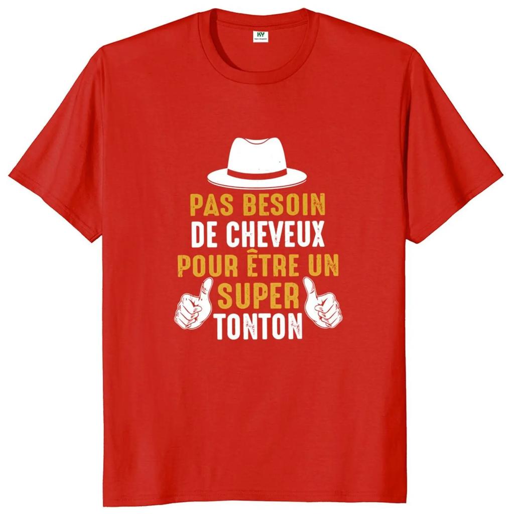 No Need Hair To Be A Great Uncle T Shirt Funny French Bald Jokes Gift Tops 100% Cotton Casual Soft T-shirts EU Size