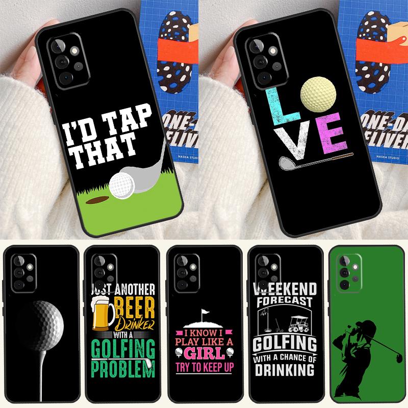 Love Golf Case For Samsung Galaxy A22 A16 A33 A36 A56 A26 A15 A55 A53 A35 A32 A52 A54 A34 A14 A05 A06