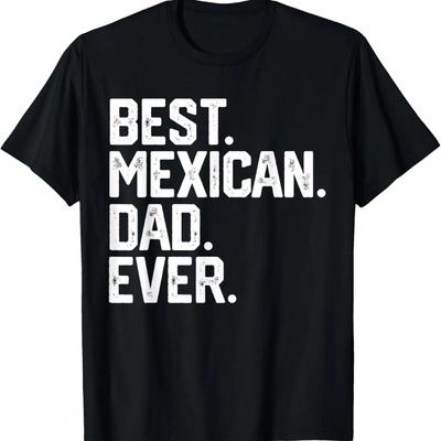 Mens Christmas Gift For Men Best Mexican Dad Ever Shirt Funny
