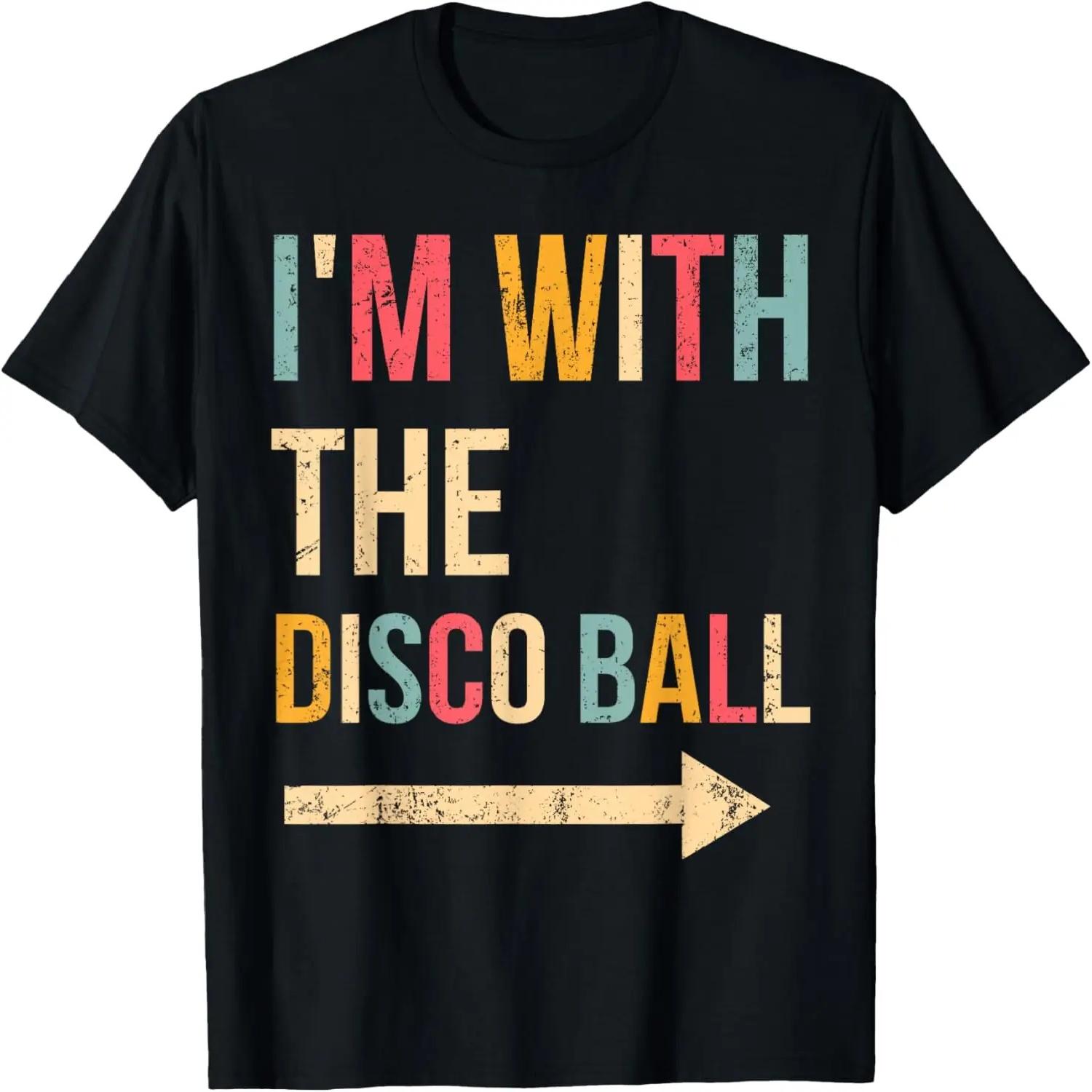 I m With The Disco Ball Halloween Lazy DIY Costume Party T-Shirt S