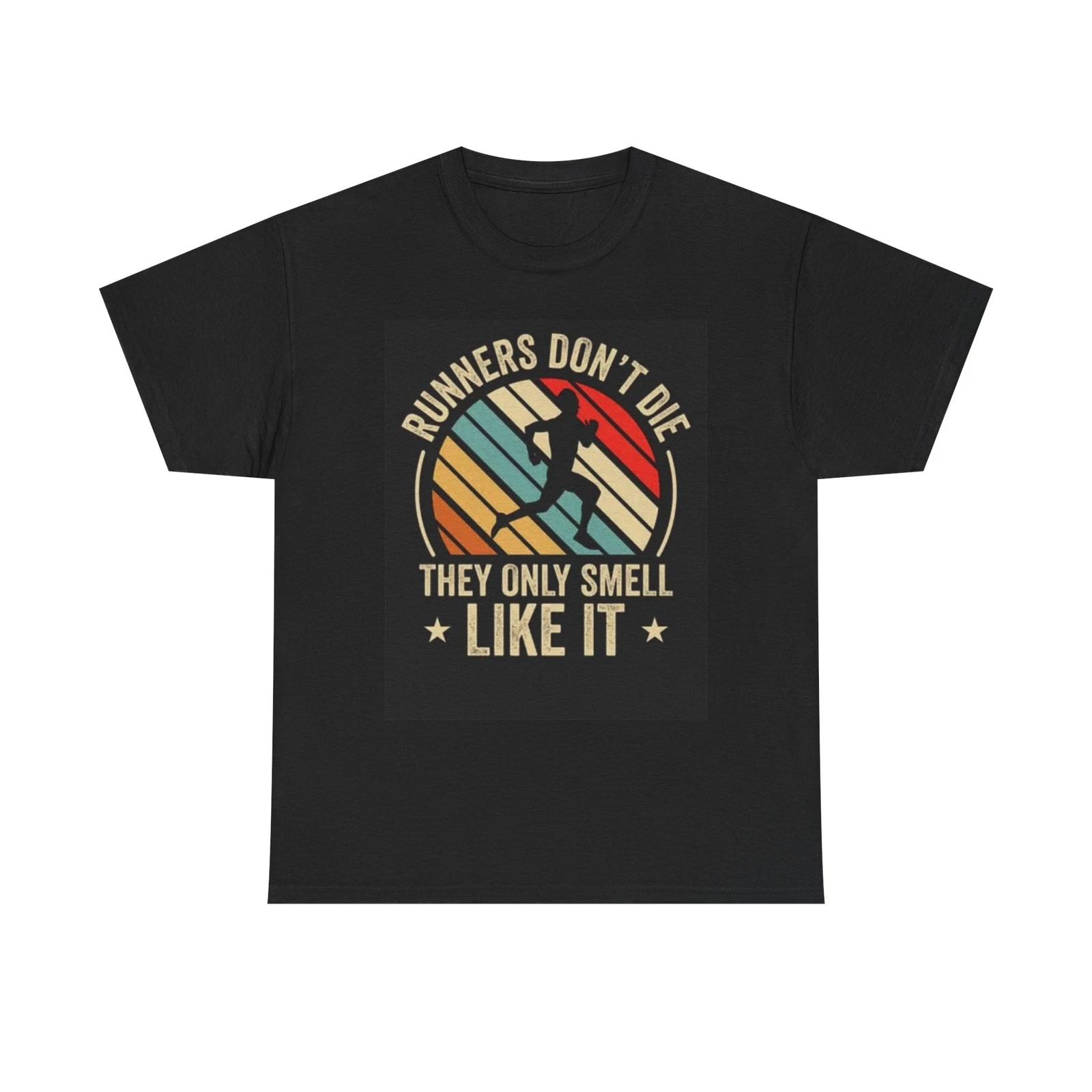 Men s and Women s T-shirts Runners Dont Die M