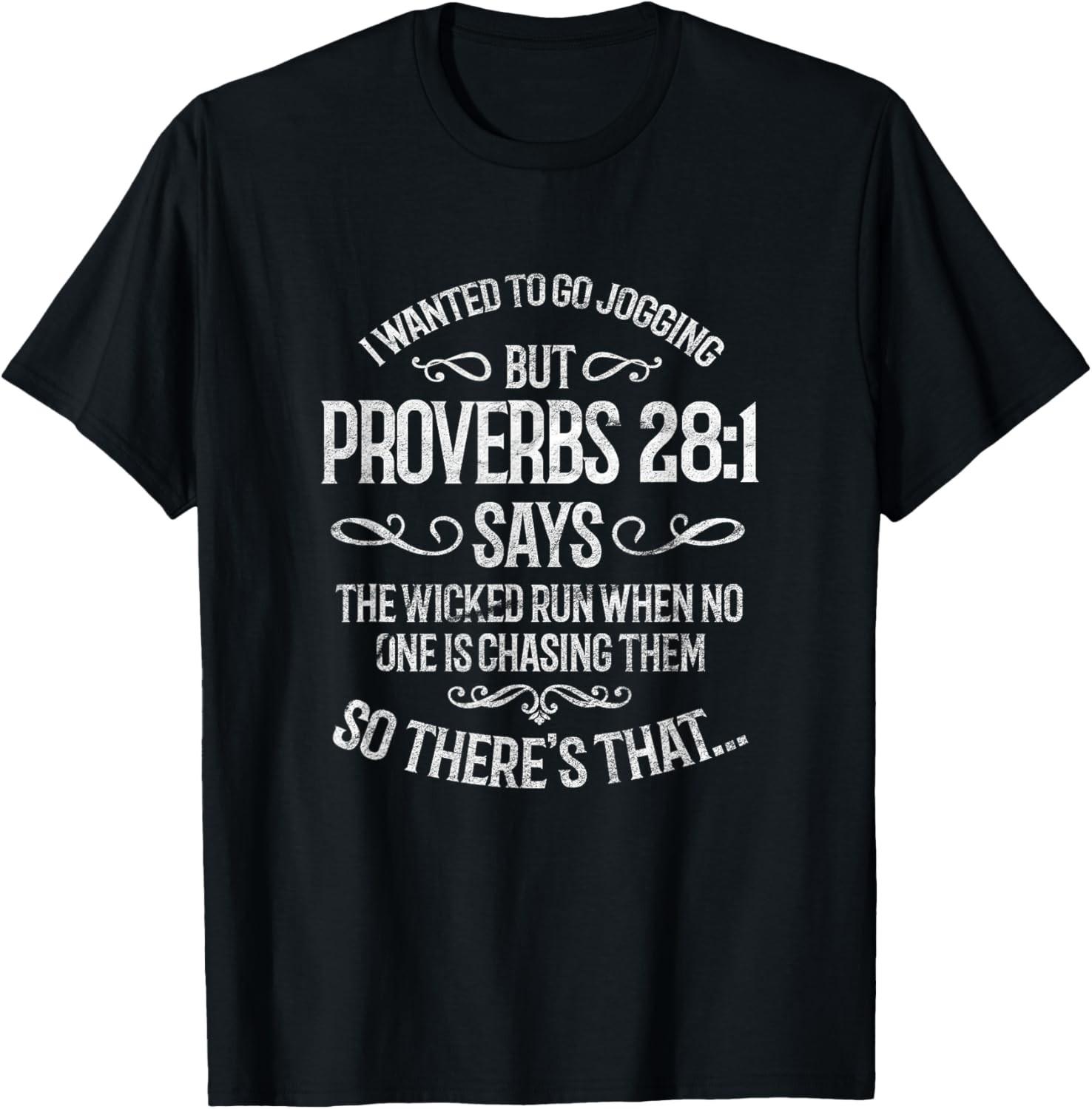 I Wanted To Go Jogging But Proverbs 28:1 Funny Christian T-Shirt S