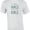 I Like Girls Who Lesbian T Shirt
