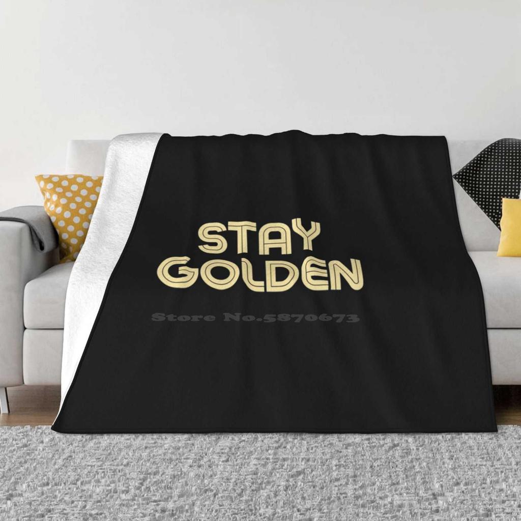 Stay Golden Art. Perfect For Golden Birthday Gift Latest Super Soft Warm Light Thin Blanket Stay Golden Youre Gold Golden Girl