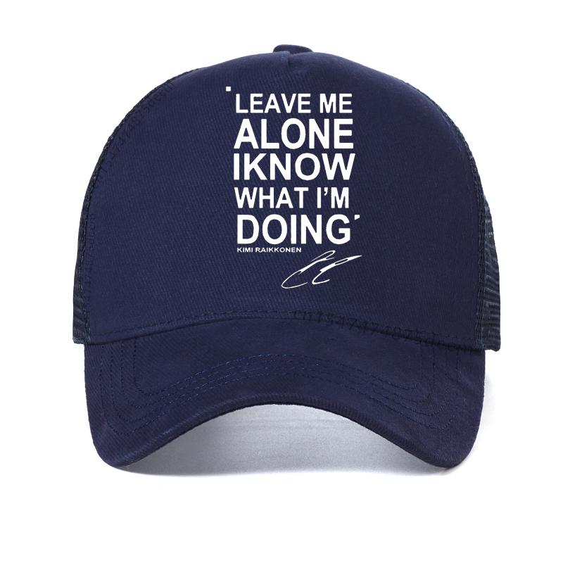 

REM LEAVE ME ALONE I KNOW WHAT I AM DOING KIMI RAIKKONEN men hat New Fashion High Quality Mesh Breathable Baseball Cap Adjustable темно-синього кольору