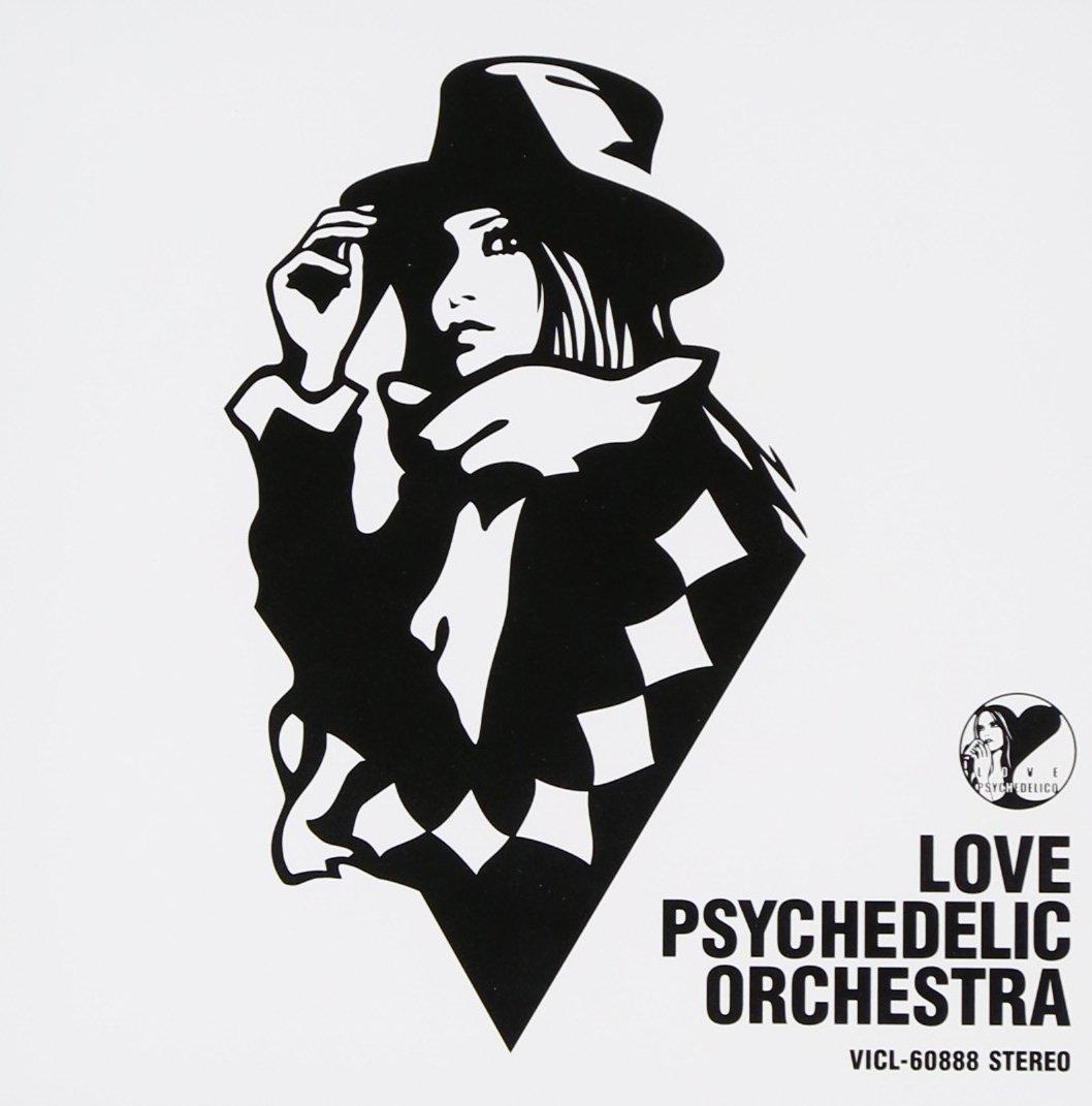 

LOVE PSYCHEDELIC ORCHESTRA