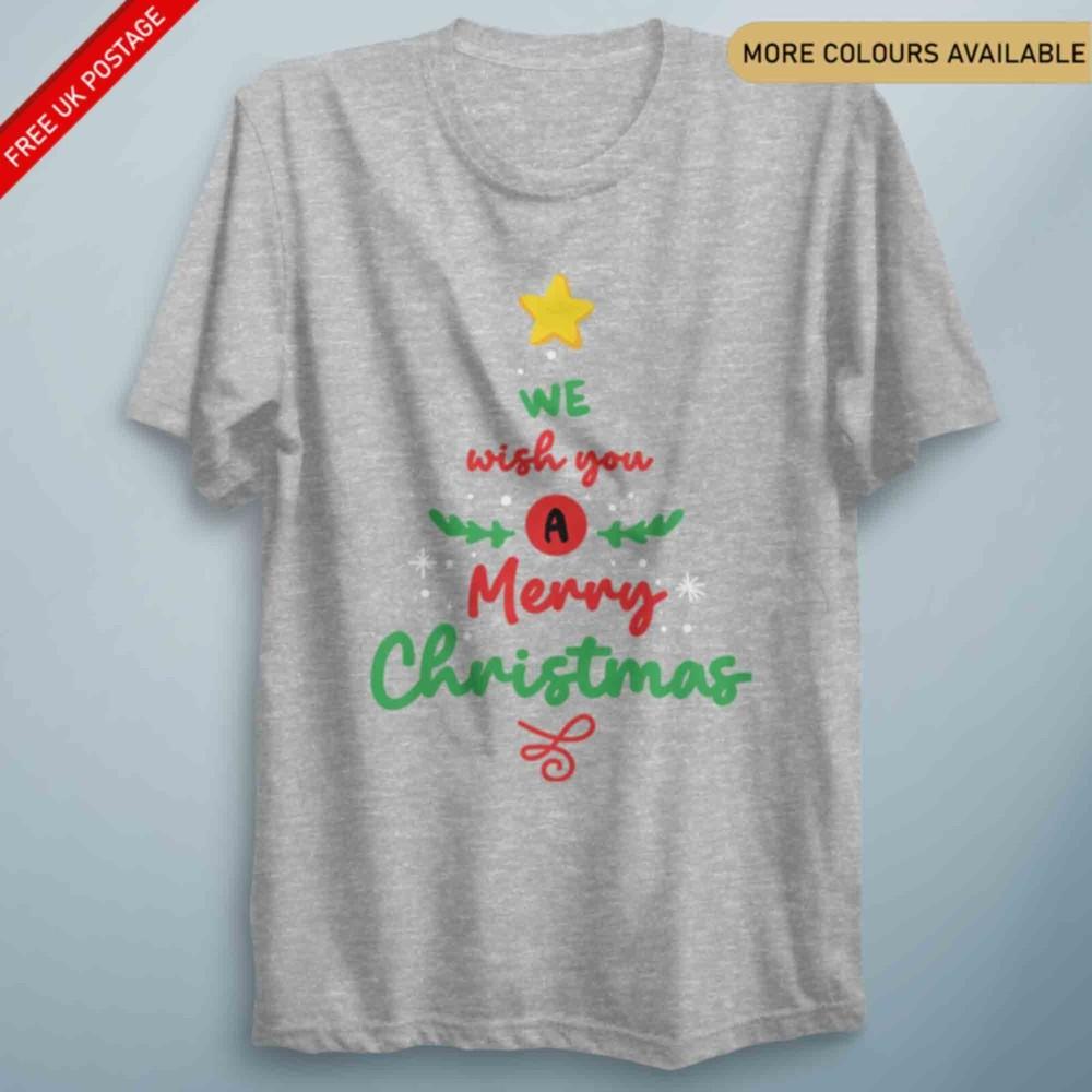 We Wish You A Merry Christmas Tree Gift Christmas T Shirt Xmas Funny Gift Happy