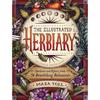 The Illustrated Herbiary: Guidance and Rituals from Bewitching Botanicals (Wild Wisdom)