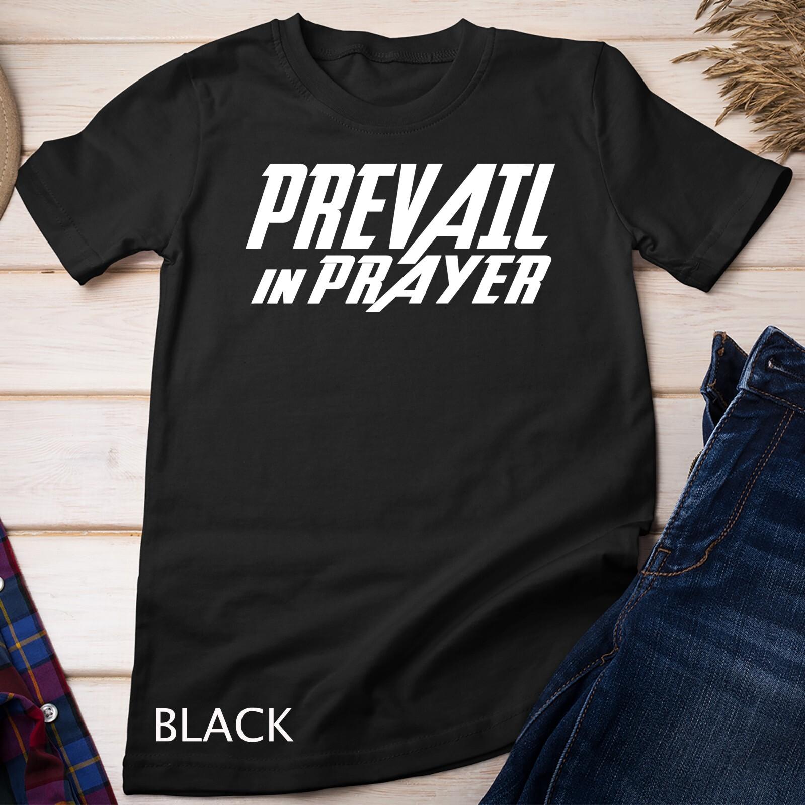 Prevail In Prayer Christian T-Shirt Mens Womens Tees Top National Day Of Prayer Unisex T-Shirt Mens Womens Tees Top 3XL