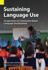 The Sustaining Language Use : Perspectives On Community-Based Language Development Book