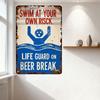 Vintage Swim At Your Own Risk Metal Tin Sign with Lifeguard Beer Break Illustration - Humorous Warning Plaque for Home Bar Man C