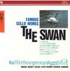 CD  - Swan Famous Cello Works 17CD54 PHILIPS Japan Classical Used