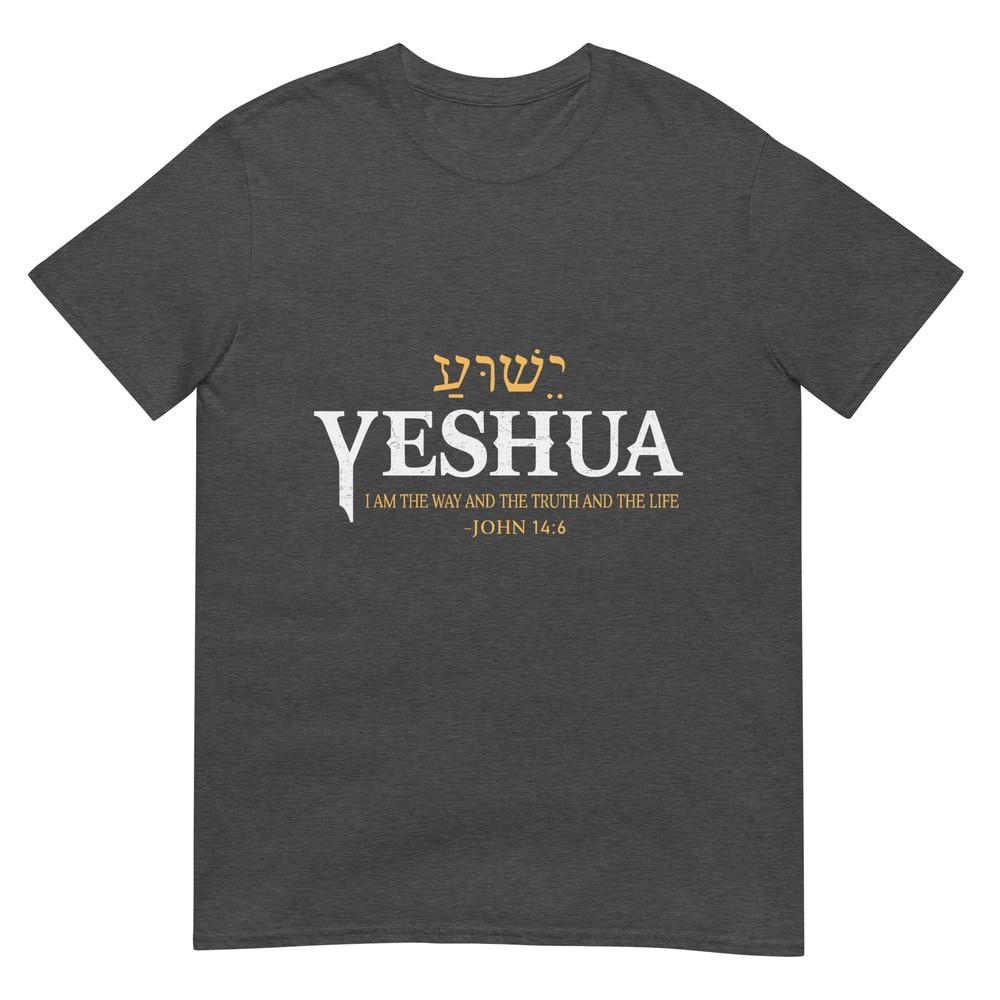 Yeshua Hebrew Name Jesus The Way Truth Life Christian Bible Tshirt