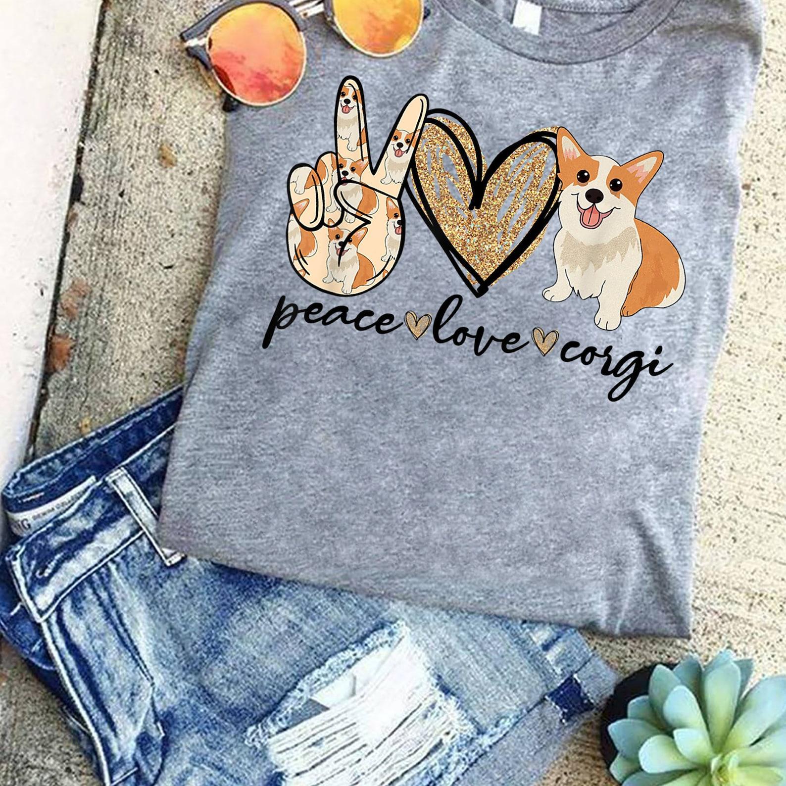 Peace Love Corgi Funny Dog Mom Mother s Day Gift Corgi Lover T-Shirt - Dog Lover Gift - Gifts For Mom - Gift For Her - Funny Corgi 3XL