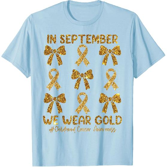 in September We Wear Gold Ribbon Bow Childhood Cancer Girls T-Shirt