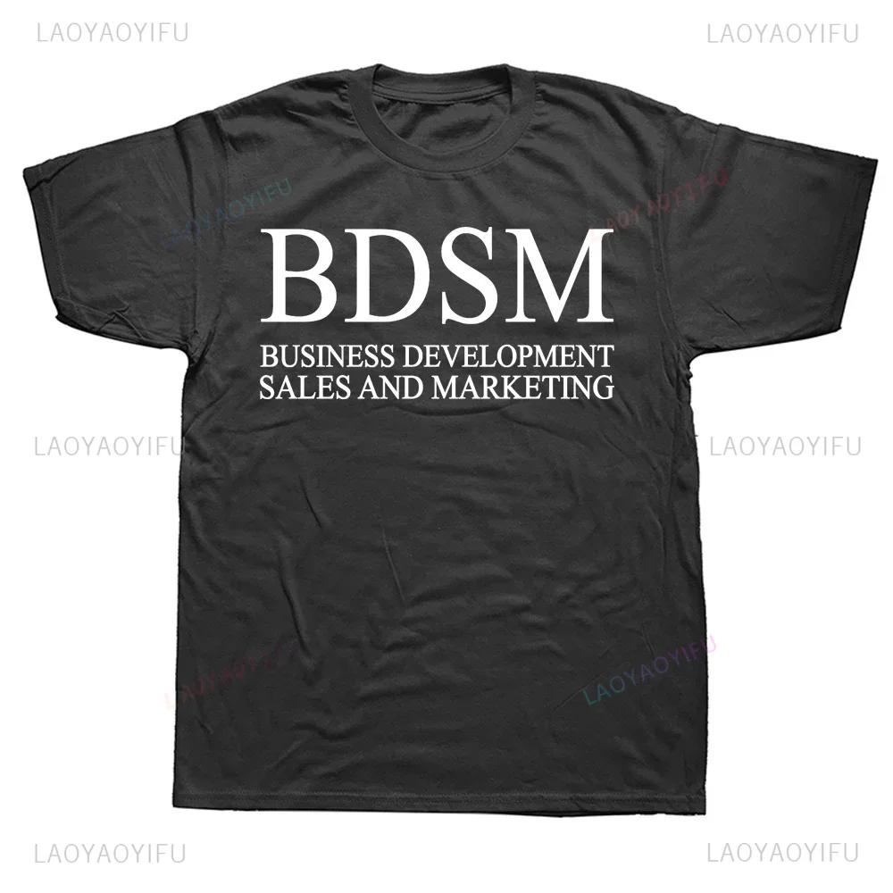 Adult Humor BDSM Business Development Sales and Marketing Graphic Printed Unisex  T Shirt Casual Fashion Loose Harajuku Tees S