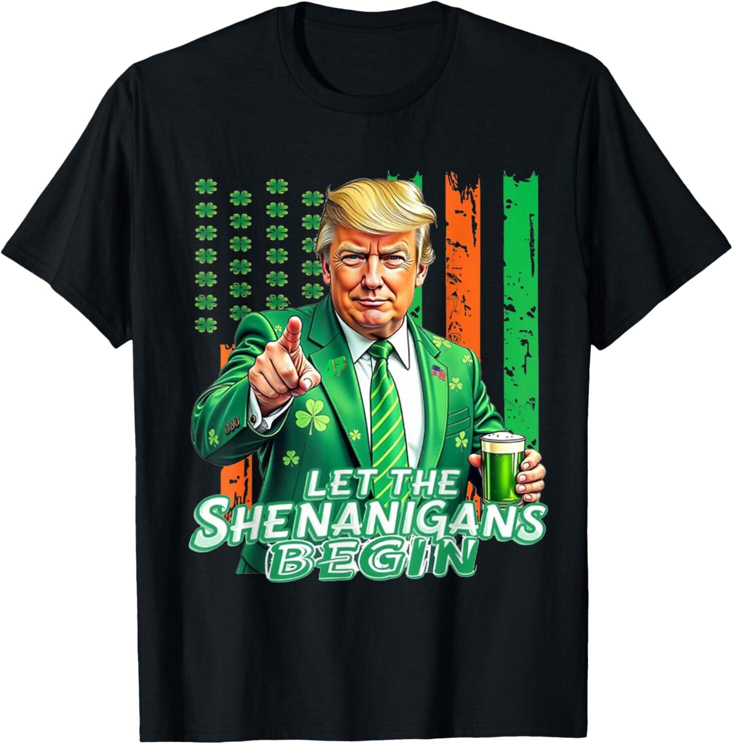 Let The Shenanigans Begin Trump St Patrick s Day T-Shirt Size S-5XL M