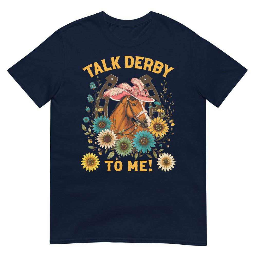 Talk Derby To Me Funny Cute Horse Racing Girls With Floral TShirt S