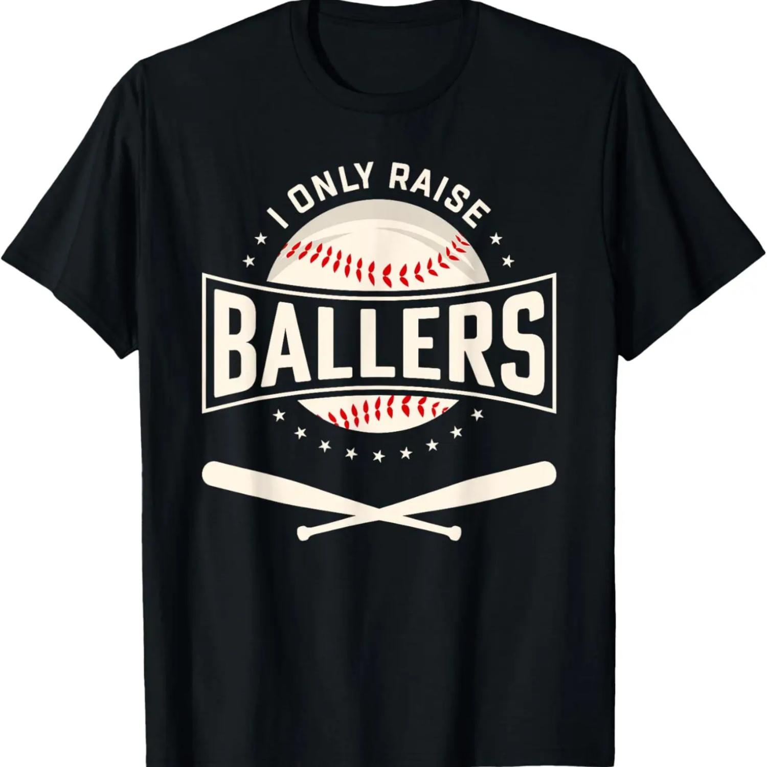 I Only Raise Ballers Baseball Lover Mom Dad Gift T-Shirt S чёрный