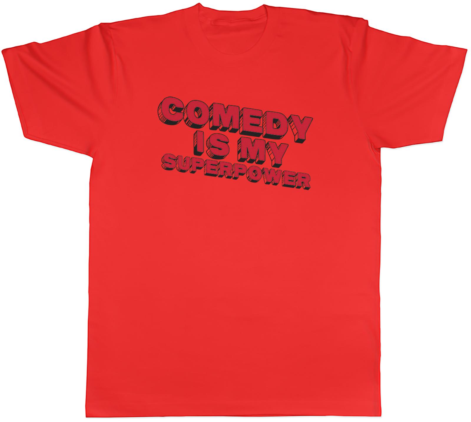 Comedy is my Superpower Unisexs TShirt Stand Up Funny Tee Gift S