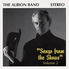 CD ALBION BAND - Songs From The Shows Volume 2 RGFCD007 The Road Goes O 1992 UK Rock Used