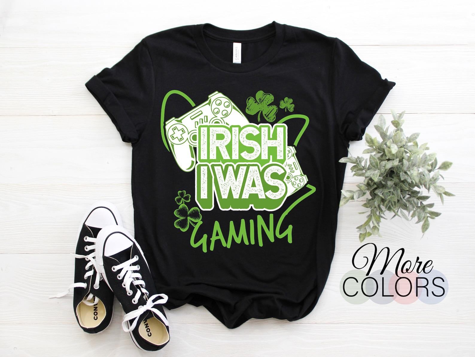 Irish I Was Gaming St Patricks Shenanigans Day Gamer Video Funny T-Shirt, Gamers Gift, Video Games Play Playing Lover, Boys Girls Shirt Tee 120
