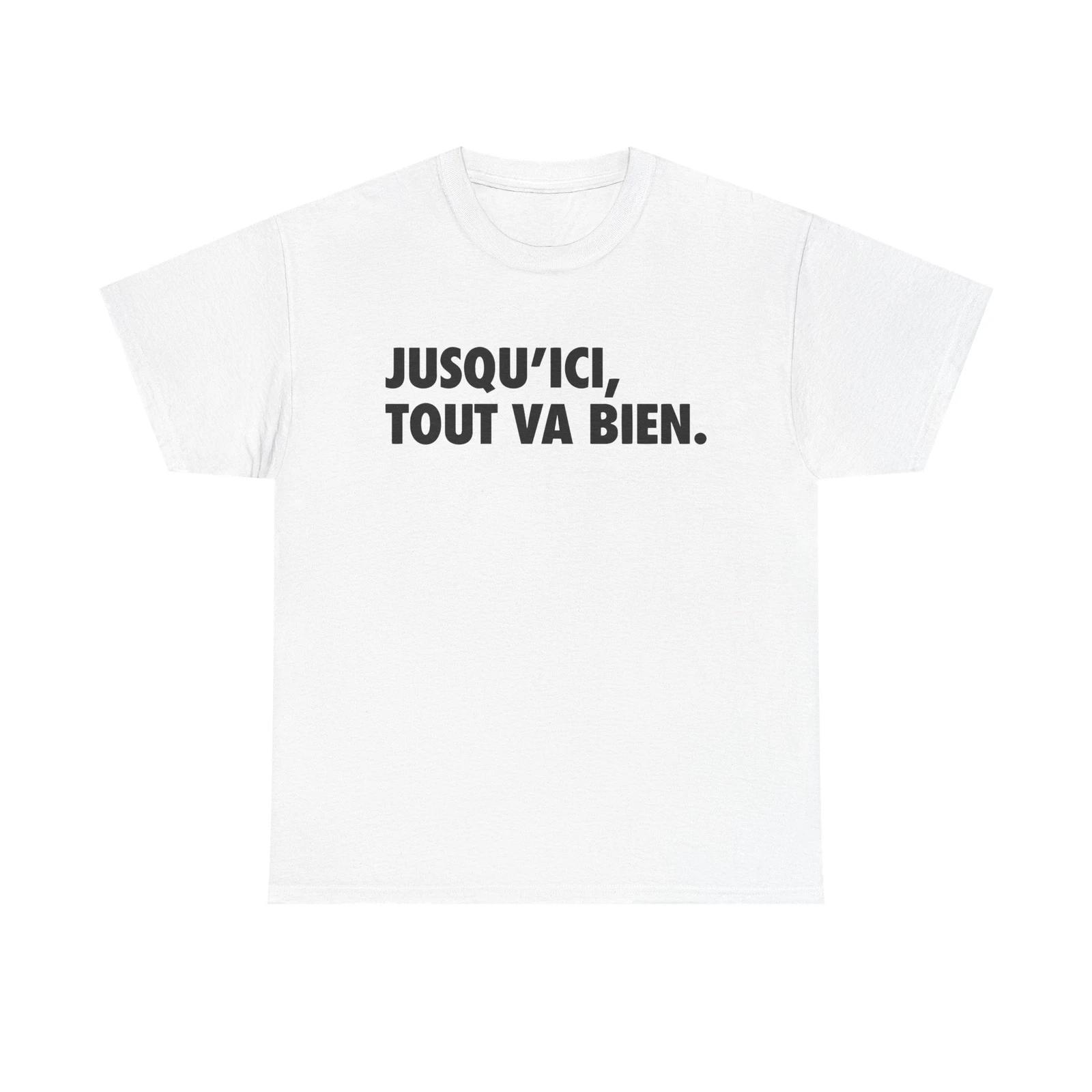 

Jusqu ici tout va bien Unisex White TTshirt S
