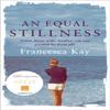 An Equal Stillness by Francesca Kay Paperback Book 9780753825655