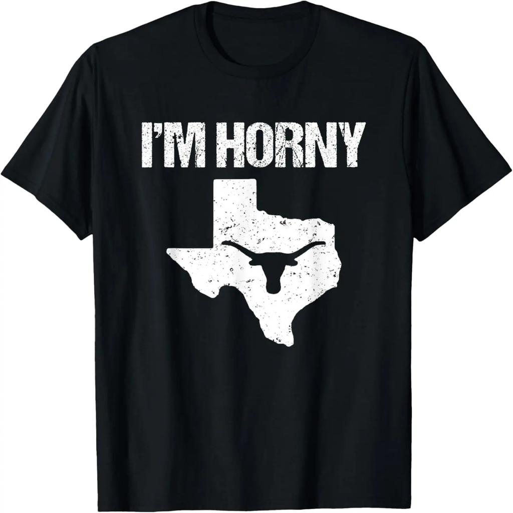 I'm Horny (Texas) - Funny Saying Sarcastic Texan Pride Texas T-Shirt