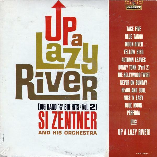 

Виниловая пластинка SI ZENTNER HIS ORCHESTRA Up A Lazy River Big Band Plays The LRP3216 Liberty 1962 US Pop Б/у