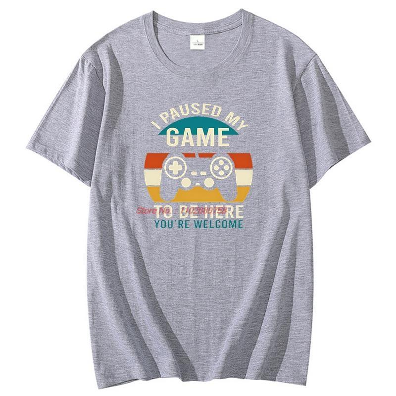 I Paused My Game Unisexs Print T Shirt To Be Here Youre Welcome Retro Gamer Gift Tshirt Game Lover New Shirts And Tshirts