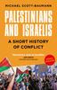 Buch Palestinians and Israelis : A Short History of Conflict
