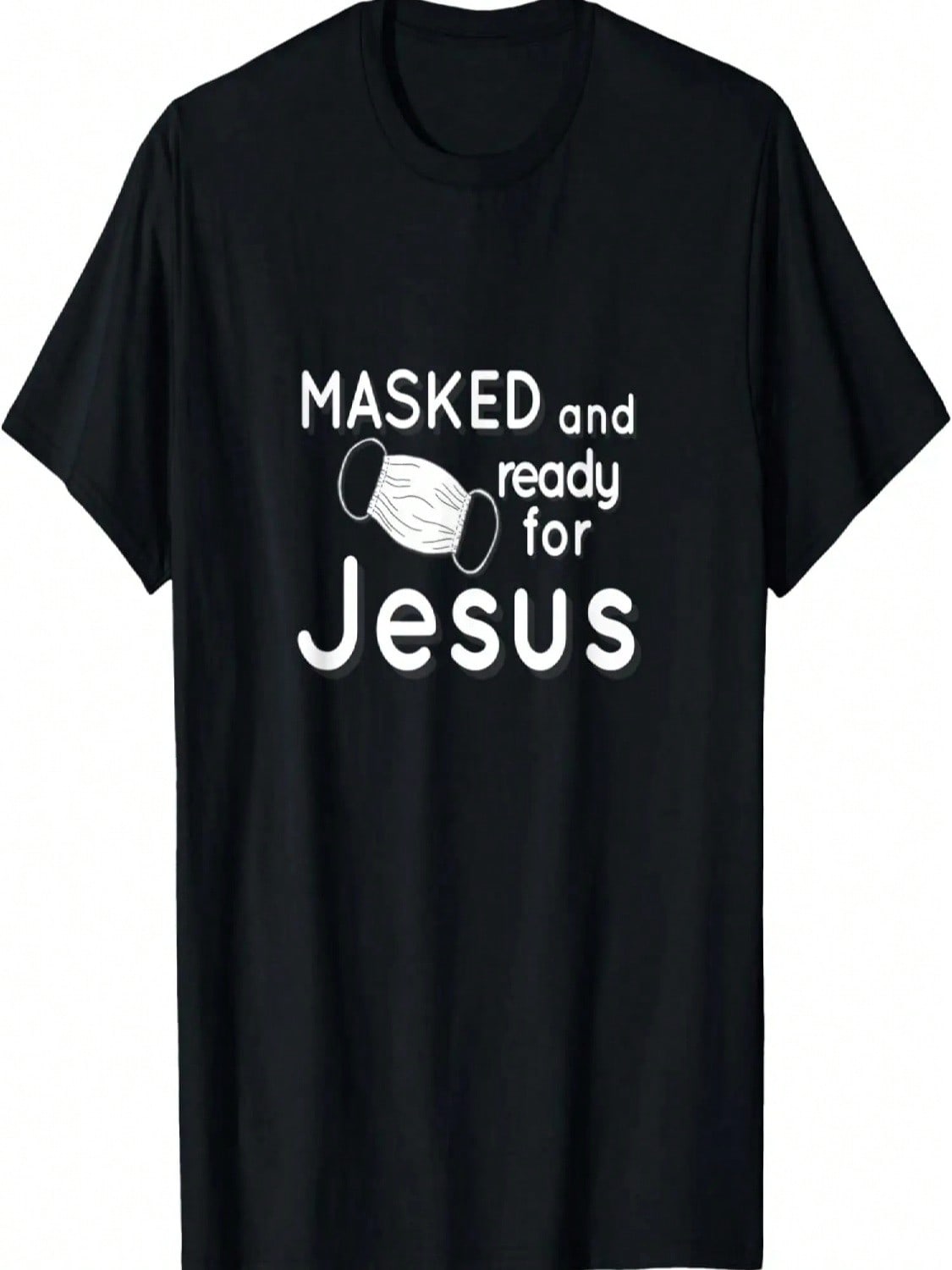 Masked And Ready For Jesus Funny Gift Idea T-Shirt S разноцветный