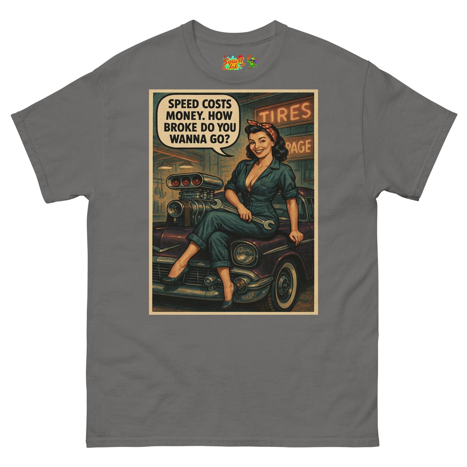 Speed Costs Money Dragster Blown Chevy Bel Air Girl Mechanic T Shirt Mens Womens Tees Top S